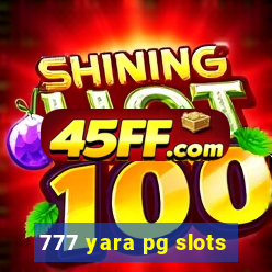 777 yara pg slots
